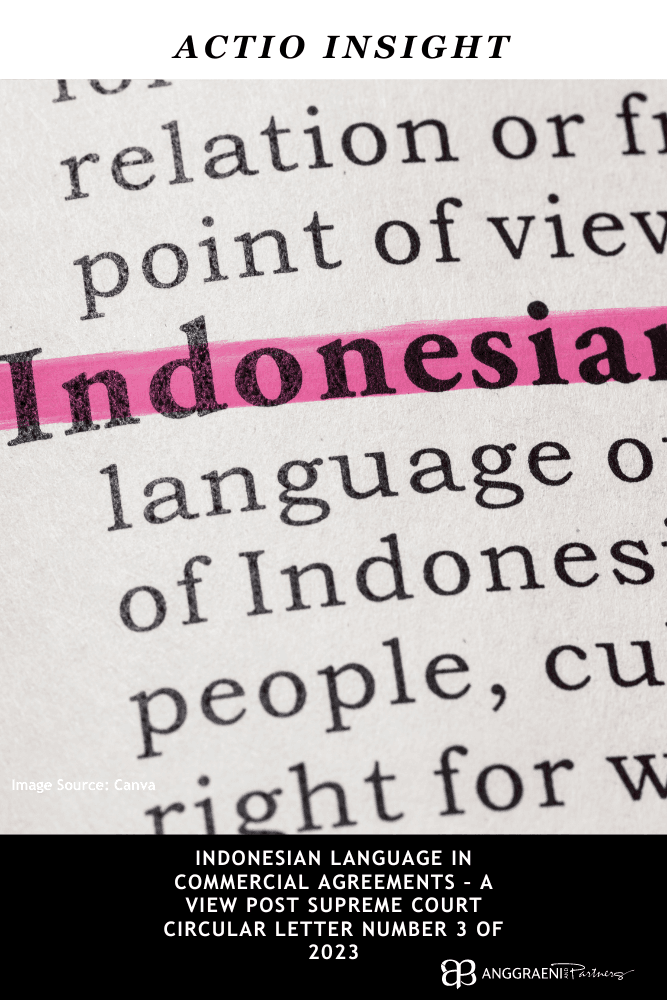 Featured Image for INDONESIAN LANGUAGE IN COMMERCIAL AGREEMENTS – A VIEW POST SUPREME COURT CIRCULAR LETTER NUMBER 3 OF 2023